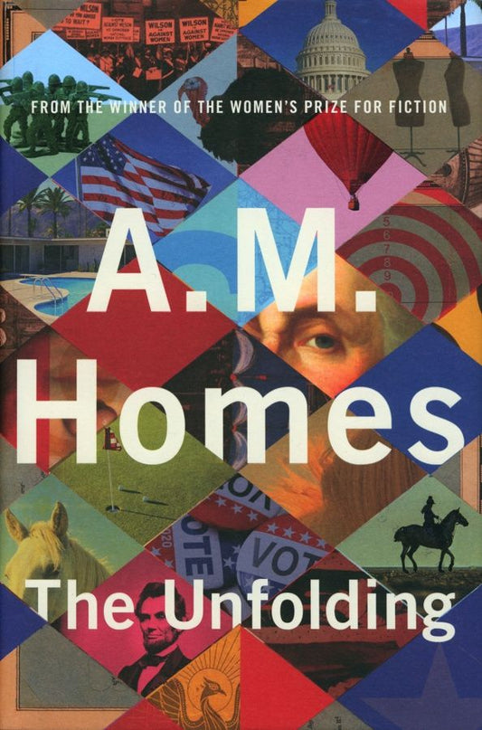 A.M. Homes: The Unfolding