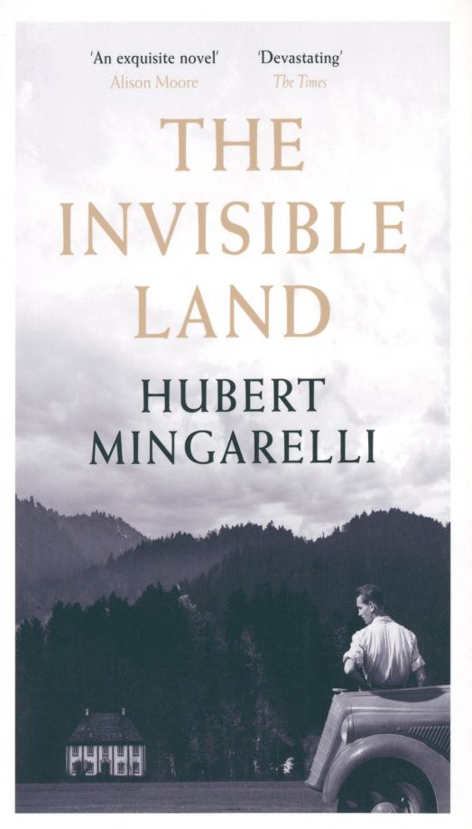 Hubert Mingarelli: The Invisible Land