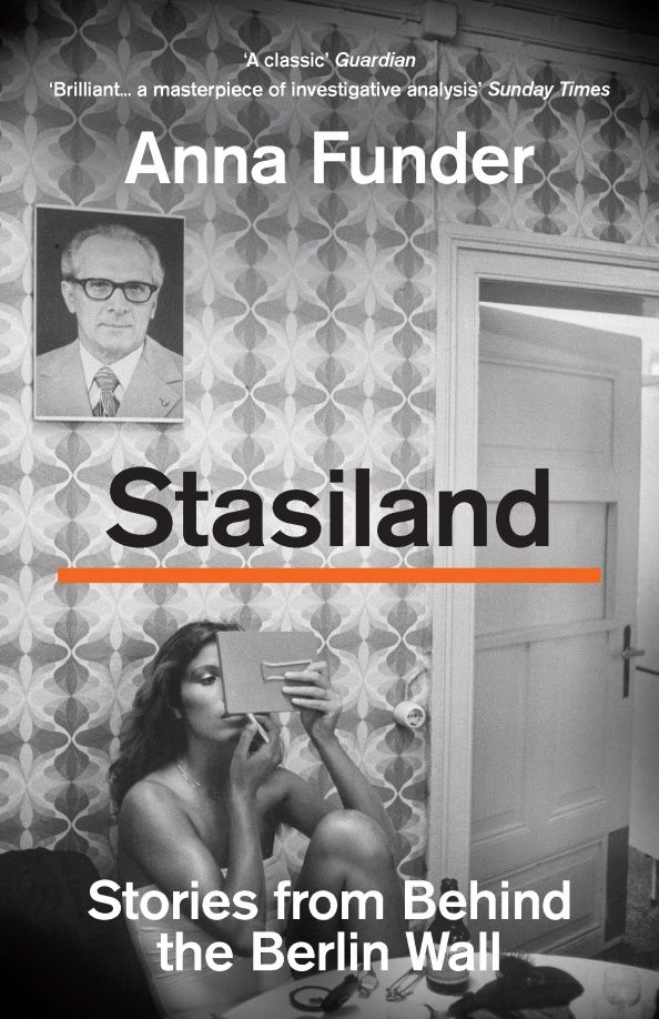 Anna Funder: Stasiland. Stories from Behind the Berlin Wall