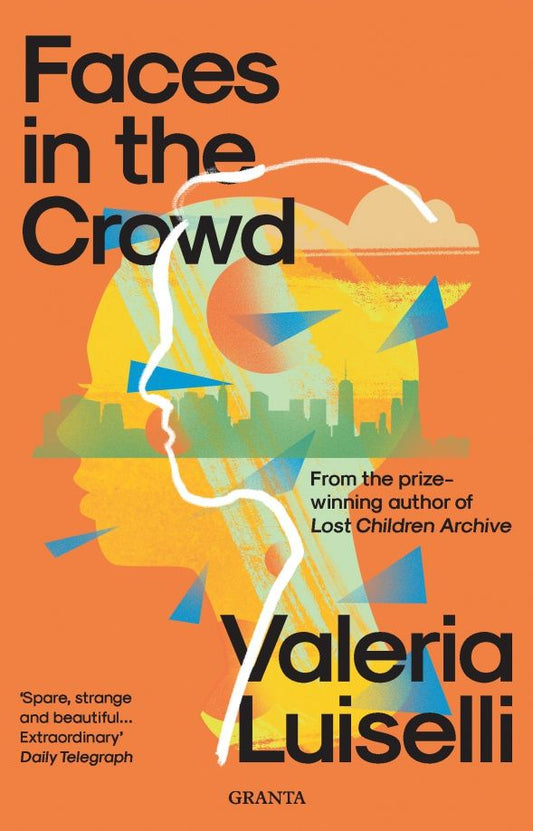 Valeria Luiselli: Faces in the Crowd