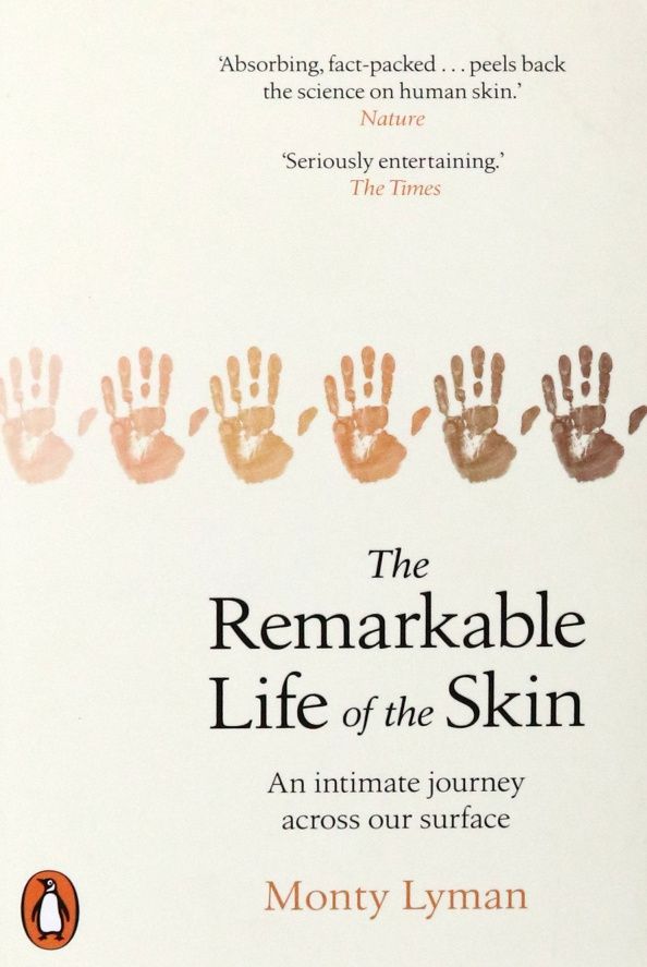 Monty Lyman: The Remarkable Life of the Skin. An intimate journey across our surface
