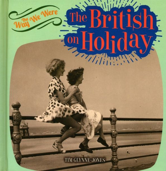 Tim Glynne-Jones: The British on Holiday