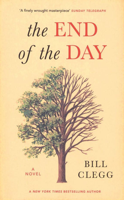 Bill Clegg: The End of the Day