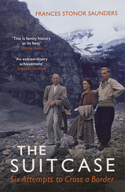 Saunders Stonor: The Suitcase. Six Attempts to Cross a Border