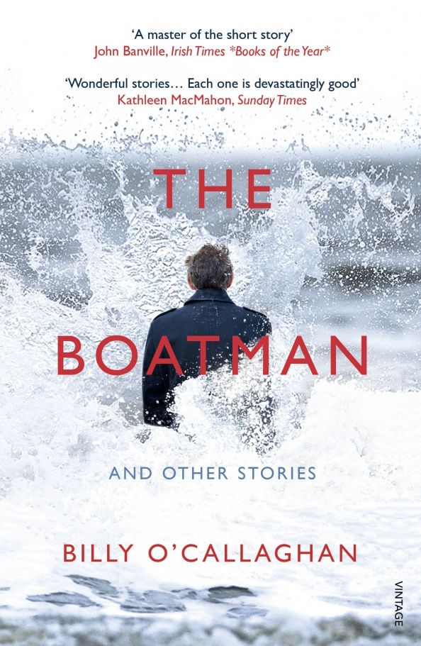 Билли О'Кэллахан: The Boatman and Other Stories