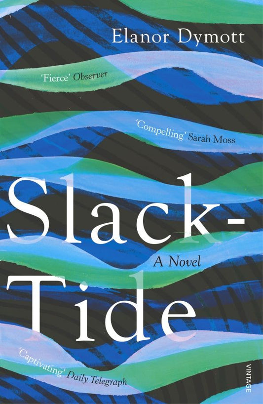 Elanor Dymott: Slack-Tide