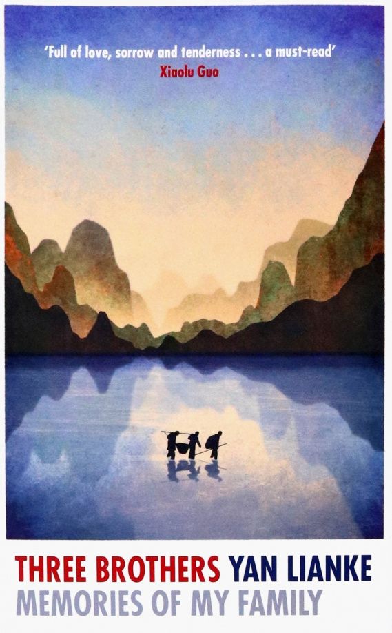 Lianke Yan: Three Brothers. Memories of My Family