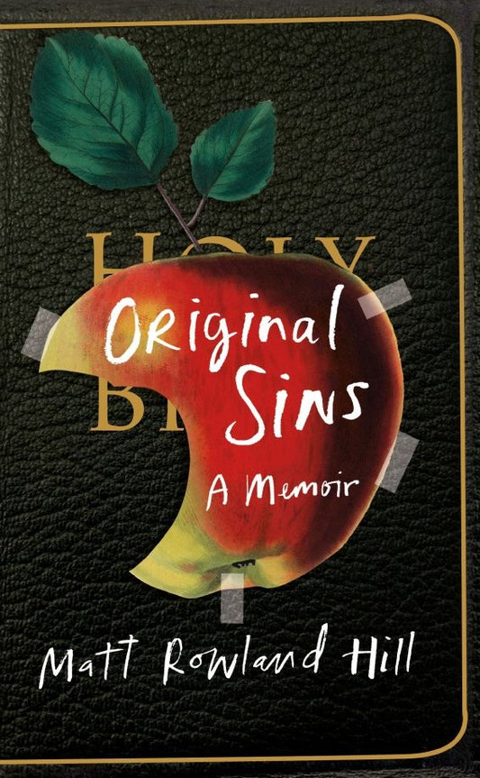 Hill Rowland: Original Sins. A memoir