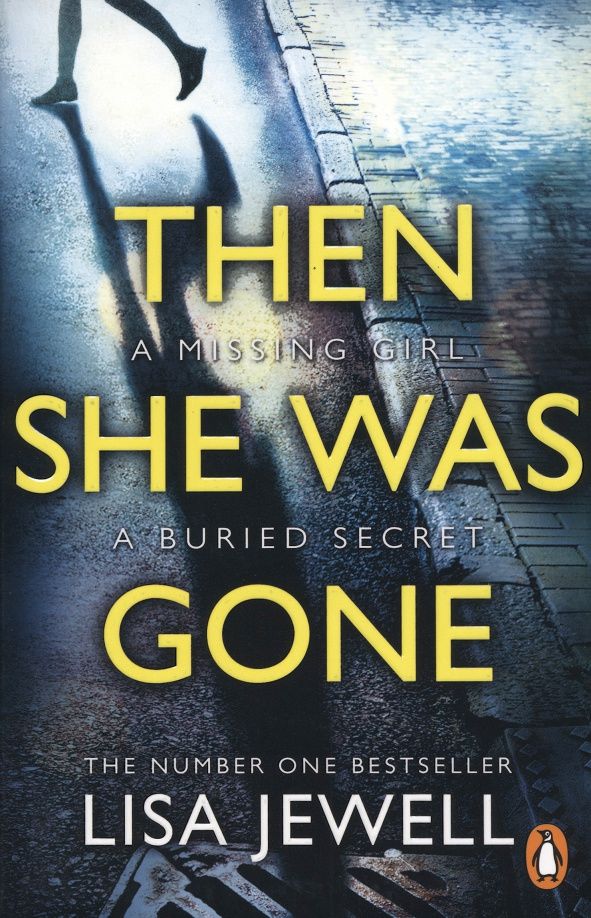 Lisa Jewell: Then She Was Gone