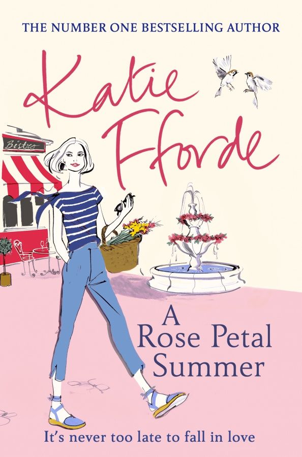 Katie Fforde: A Rose Petal Summer