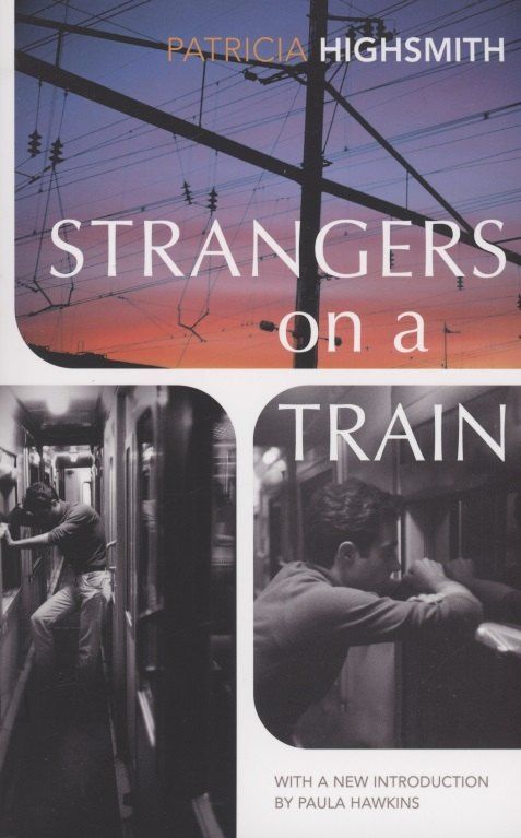 Patricia Highsmith: Strangers on a Train