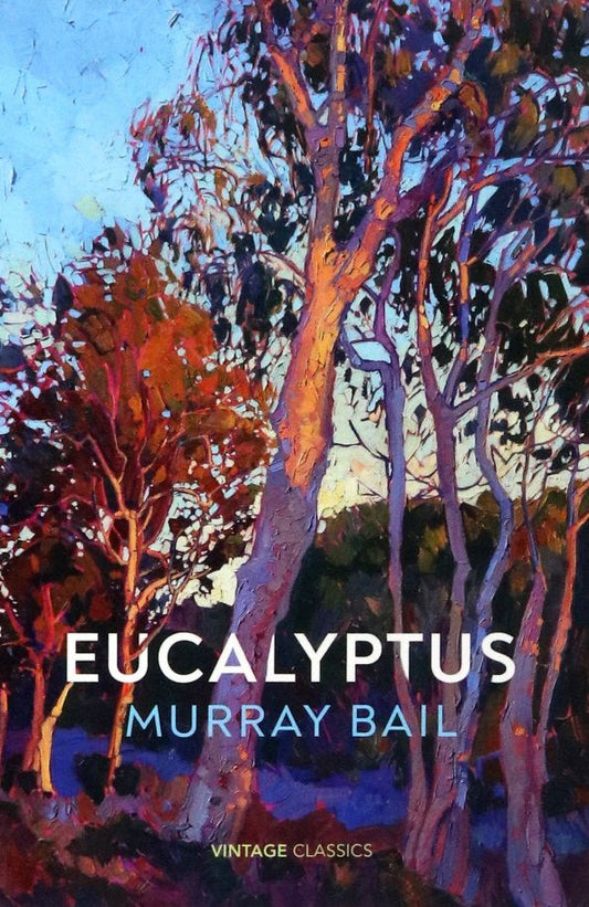 Murray Bail: Eucalyptus