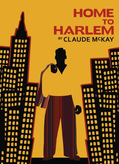 Claude McKay: Home to Harlem