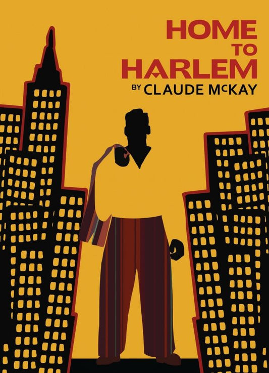 Claude McKay: Home to Harlem
