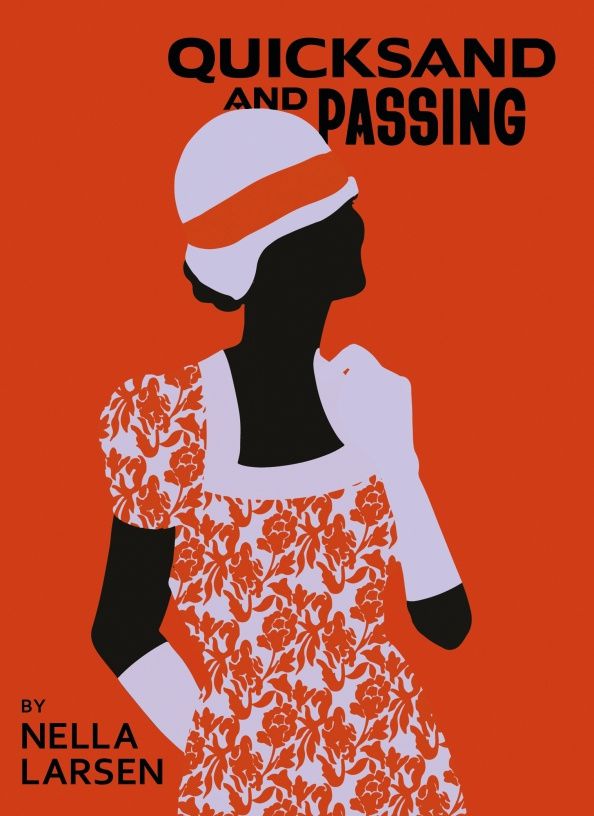 Nella Larsen: Quicksand & Passing