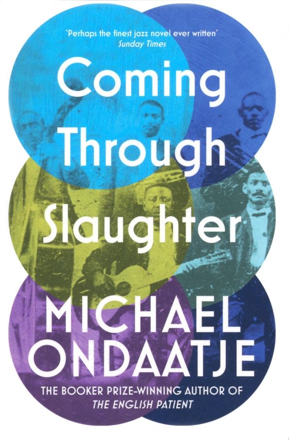 Michael Ondaatje: Coming Through Slaughter