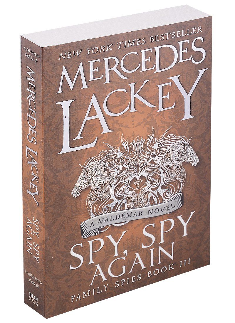 Mercedes Lackey: Spy, Spy Again (Family Spies #3)