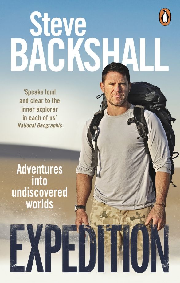 Steve Backshall: Expedition. Adventures into Undiscovered Worlds