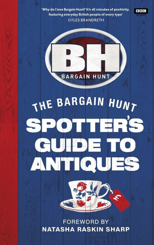 Karen Farrington: Bargain Hunt. The Spotter's Guide to Antiques