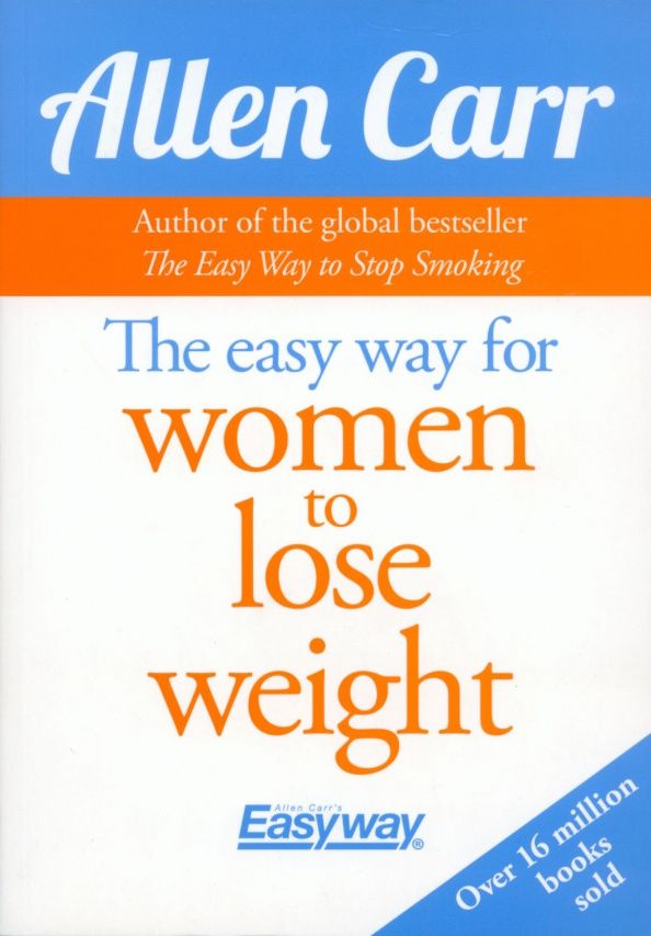 Карр Аллен: The Easyway for Women to Lose Weight