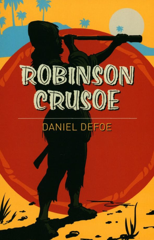 Daniel Defoe: Robinson Crusoe
