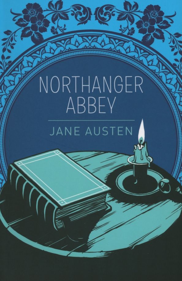 Jane Austen: Northanger Abbey