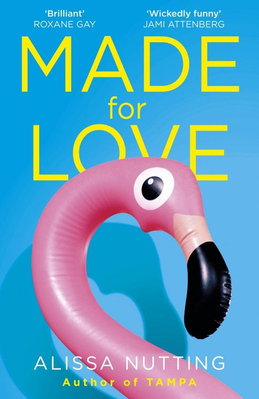 Alissa Nutting: Made for Love