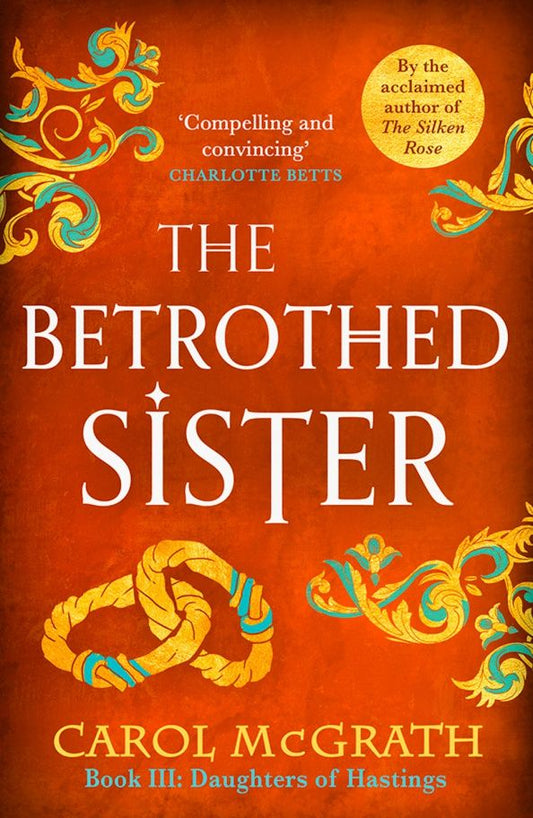 Carol McGrath: The Betrothed Sister