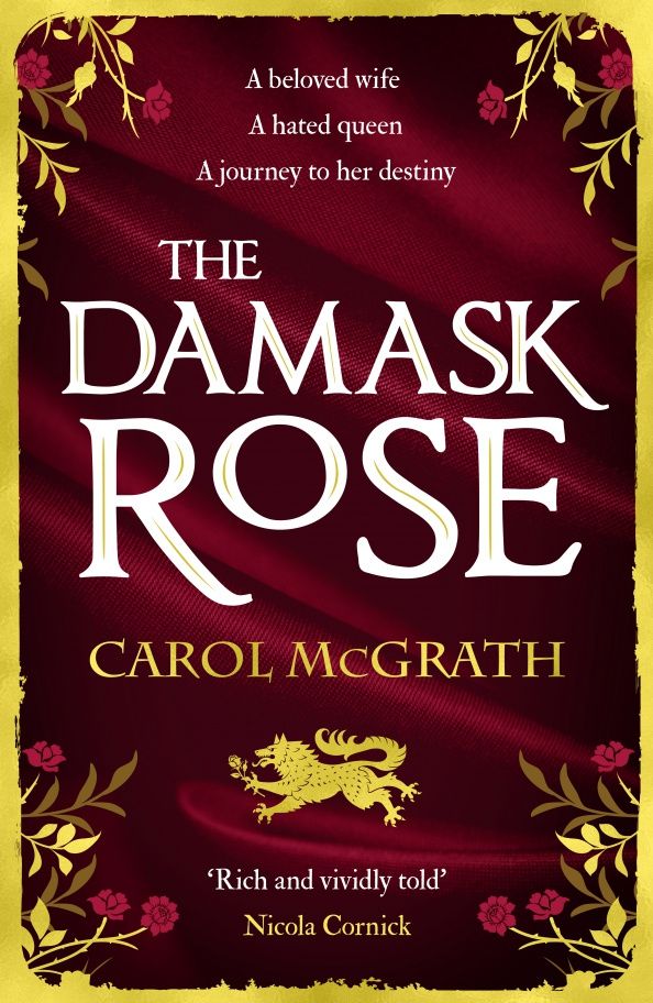 Carol McGrath: The Damask Rose