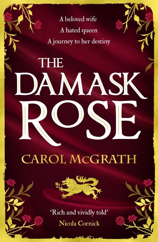 Carol McGrath: The Damask Rose