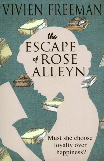 Vivien Freeman: The Escape of Rose Alleyn