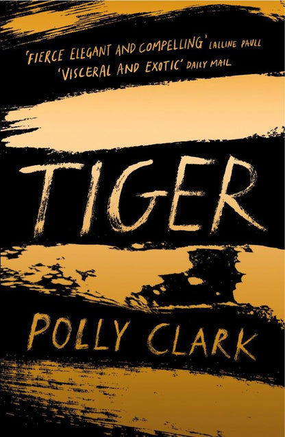 Polly Clark: Tiger