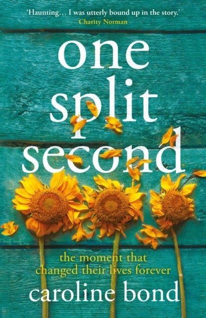 Caroline Bond: One split second
