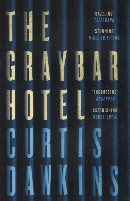 Кертис Доукинс: The Graybar Hotel