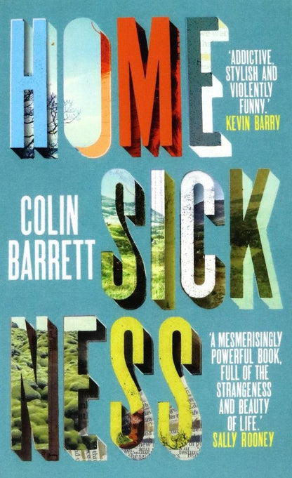 Colin Barrett: Homesickness