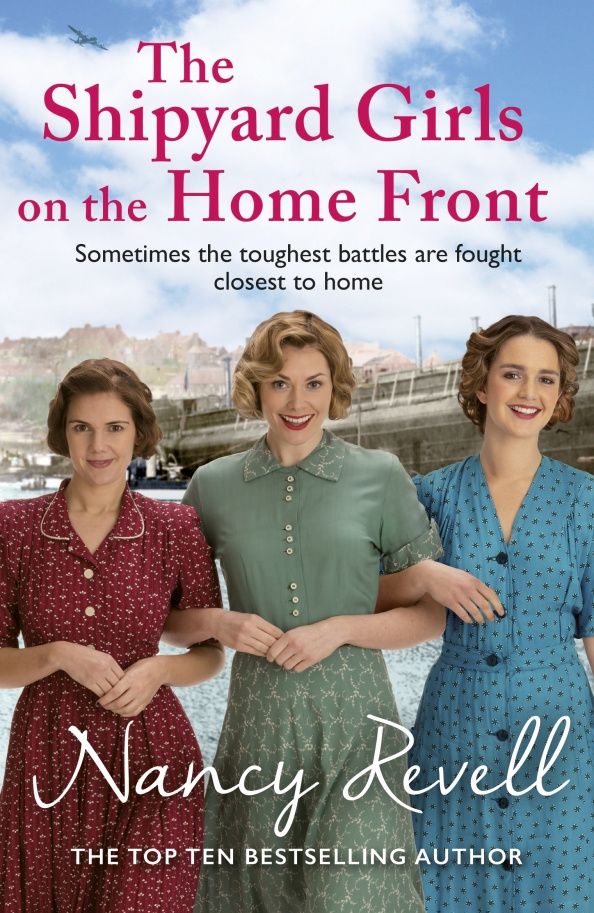 Nancy Revell: The Shipyard Girls on the Home Front