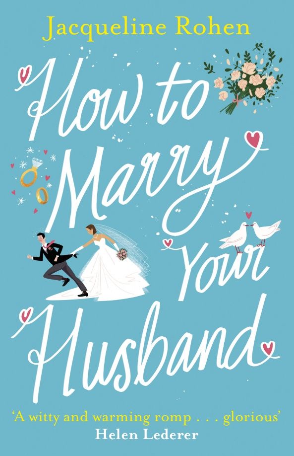 Jacqueline Rohen: How to Marry Your Husband