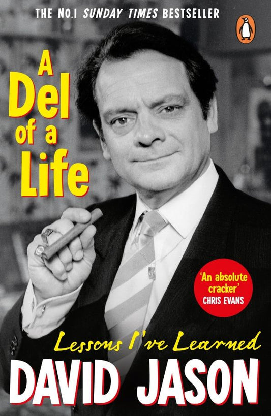 David Jason: A Del of a Life. Lessons I've Learned