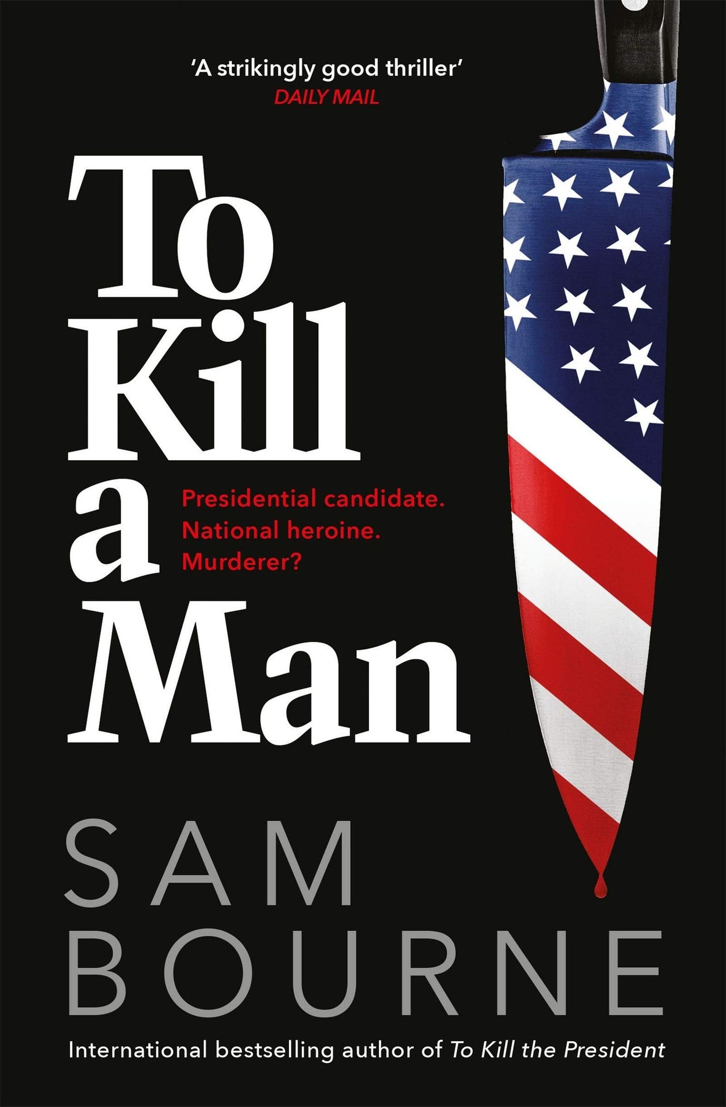 Sam Bourne: To Kill a Man