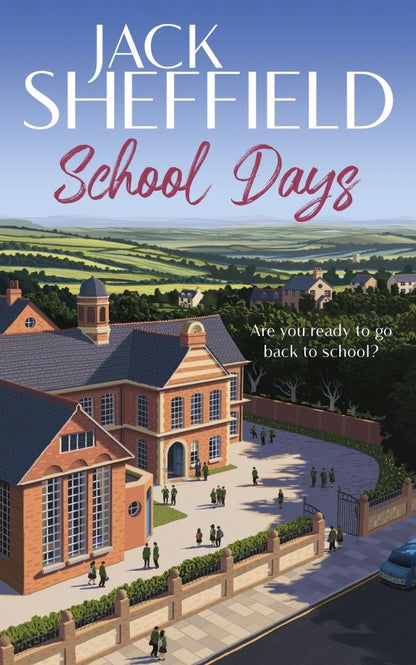 Jack Sheffield: School Days