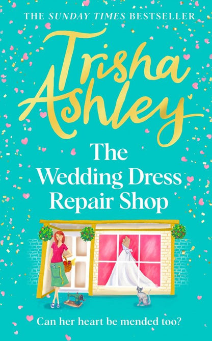 Trisha Ashley: The Wedding Dress Repair Shop