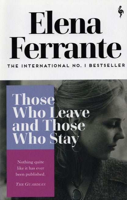 Elena Ferrante: Those Who Leave and Those Who Stay