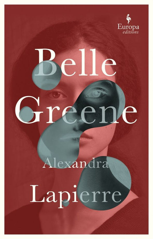 Alexandra Lapierre: Belle Greene
