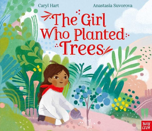 Caryl Hart: The Girl Who Planted Trees
