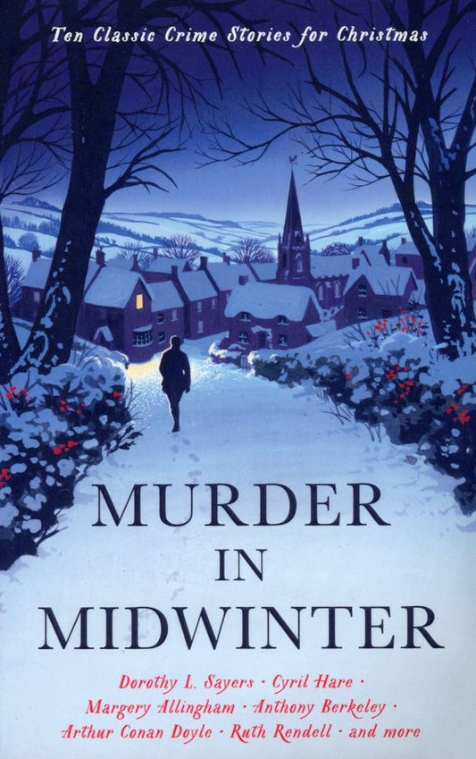 Margery Allingham: Murder in Midwinter. Ten Classic Crime Stories for Christmas