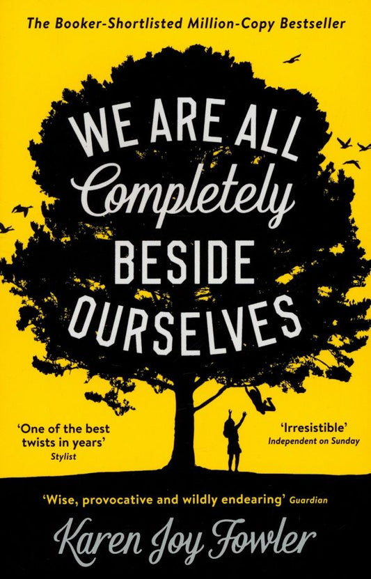 Karen Fowler: We Are All Completely Beside Ourselves