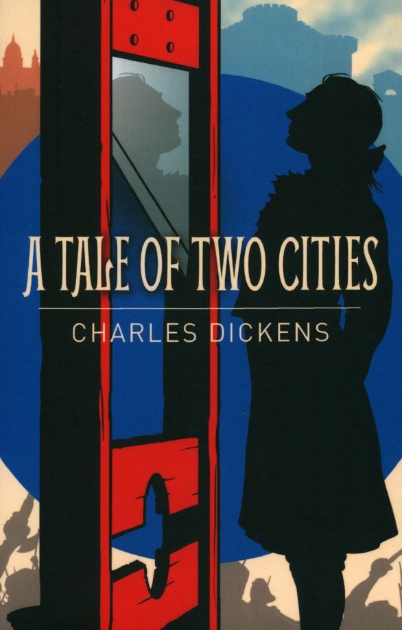 Диккенс Чарльз: A Tale of Two Cities