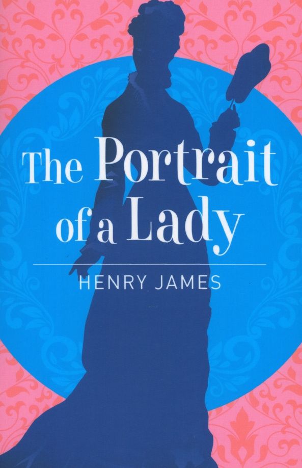 Джеймс Генри: Portrait of a Lady
