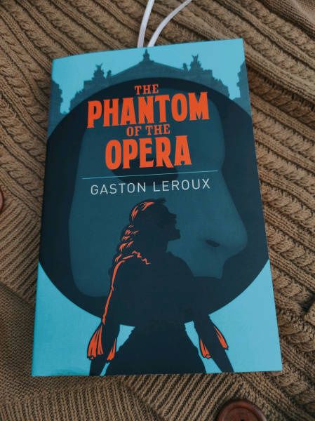 Gaston Leroux: The Phantom of the Opera