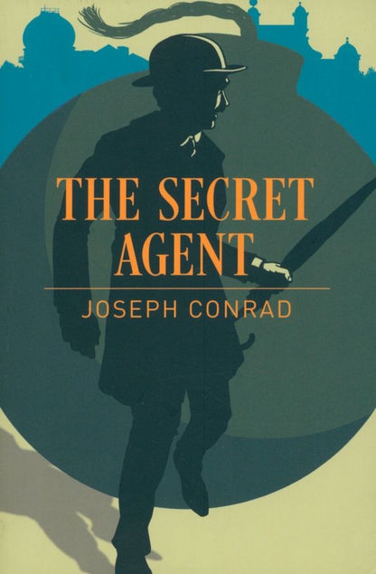 Joseph Conrad: The Secret Agent